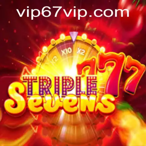 Descubra o Fascinante Mundo de 777TripleSeven: O Jogo que Conquista com a Palavra-Chave 67VIP