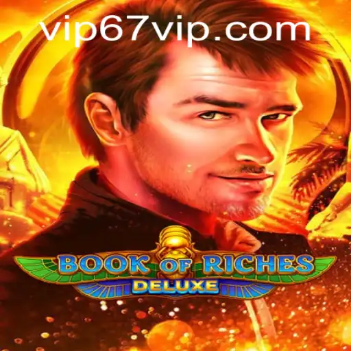 Descubra a Emoção de BookofRichesDeluxe: O Jogo Que Conquista com 67VIP