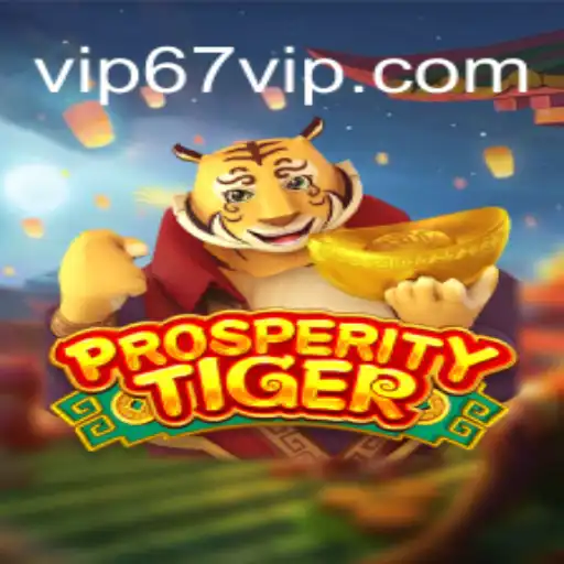 Explorando o Universo de ProsperityTiger: Descrição, Introdução e Regras do Jogo 67VIP