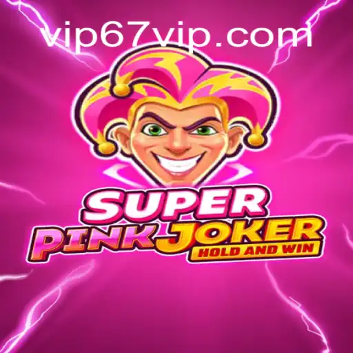 SuperPinkJoker: O Jogo de Estratégia com um Toque de Aventura e Exclusividade 67VIP