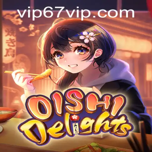 OishiDelights: Descubra o Mundo Encantado de Sabor e Estratégia com 67VIP