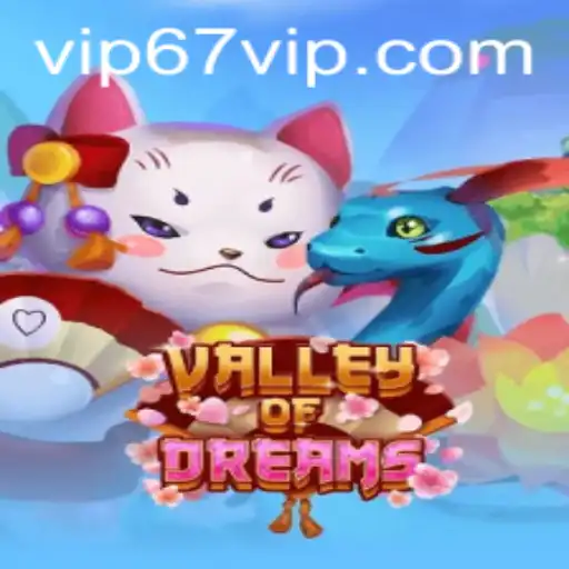 Descubra o Fascinante Mundo de ValleyofDreams com o Segredo 67VIP